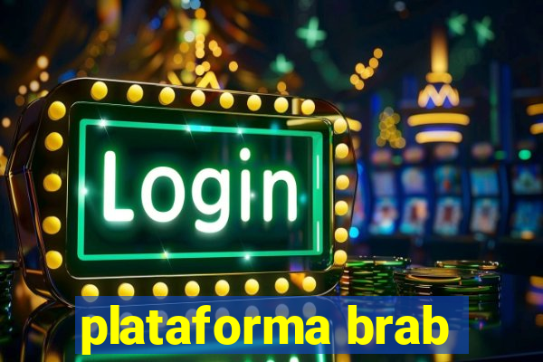 plataforma brab