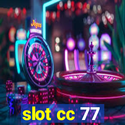 slot cc 77