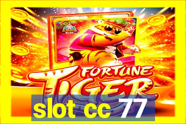 slot cc 77