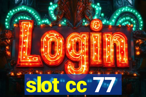 slot cc 77