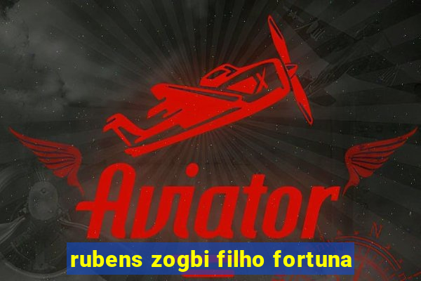 rubens zogbi filho fortuna