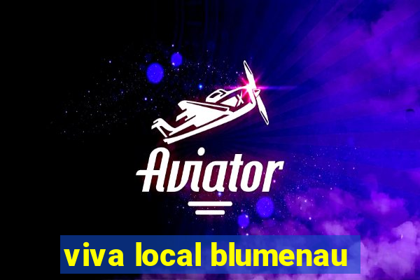 viva local blumenau