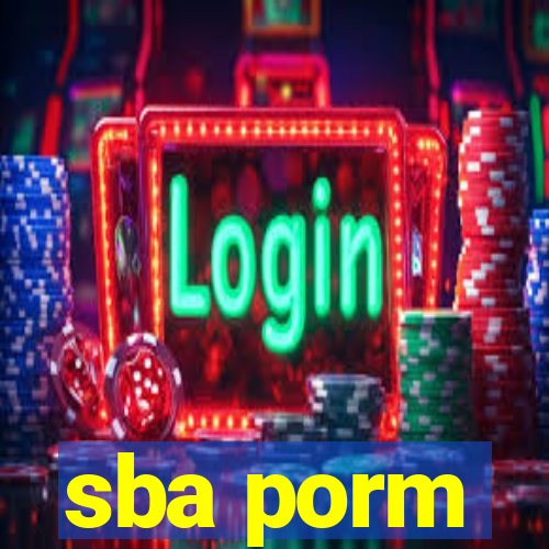 sba porm