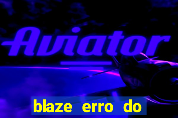 blaze erro do servidor interno