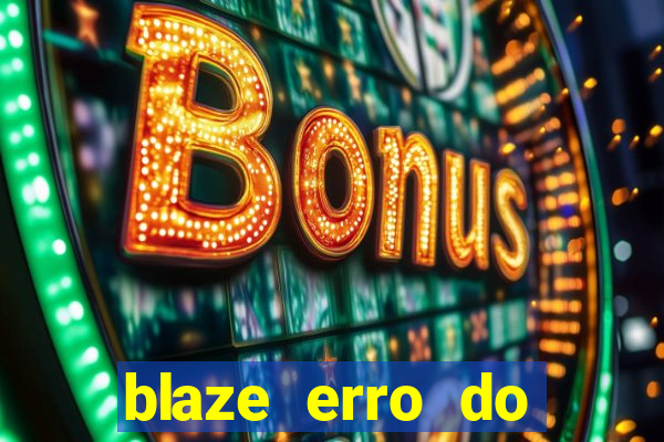 blaze erro do servidor interno