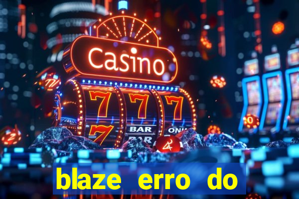 blaze erro do servidor interno