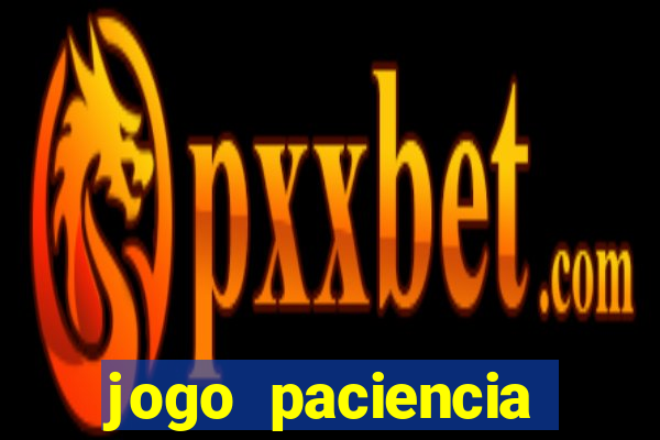 jogo paciencia spider haja paciencia