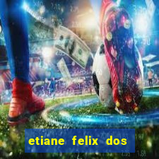 etiane felix dos santos nua