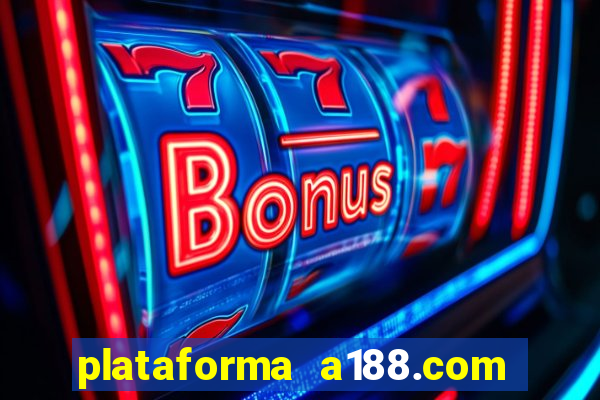 plataforma a188.com paga mesmo