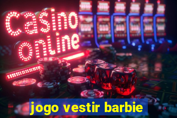 jogo vestir barbie