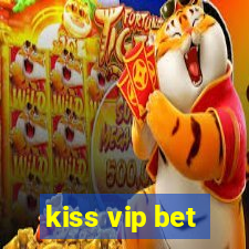 kiss vip bet