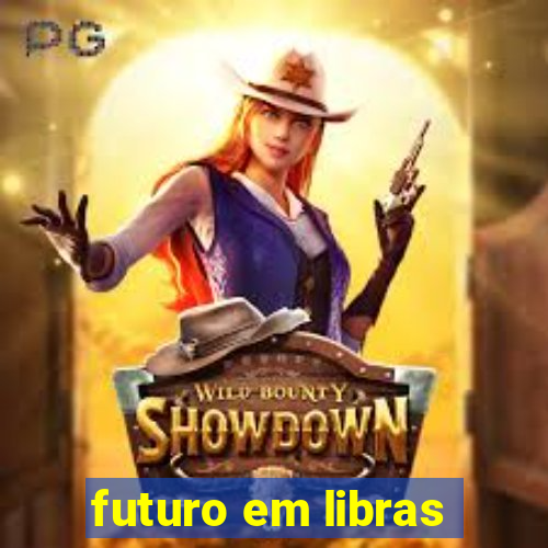 futuro em libras