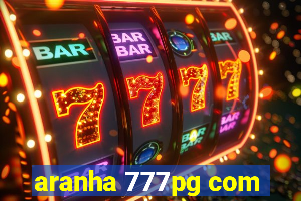 aranha 777pg com