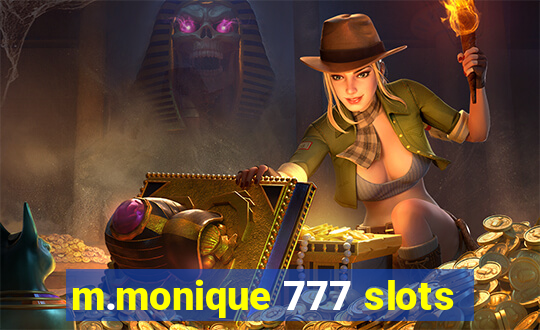 m.monique 777 slots