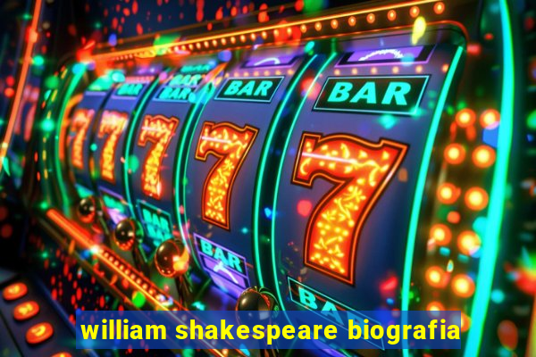 william shakespeare biografia