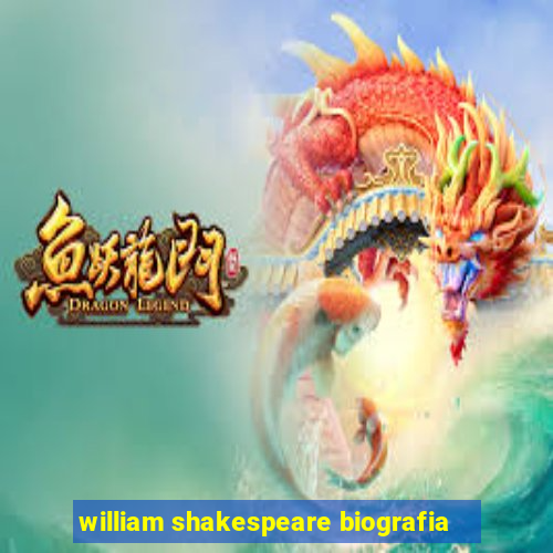 william shakespeare biografia