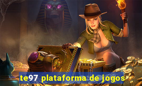 te97 plataforma de jogos