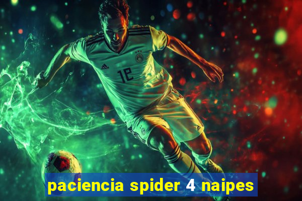 paciencia spider 4 naipes