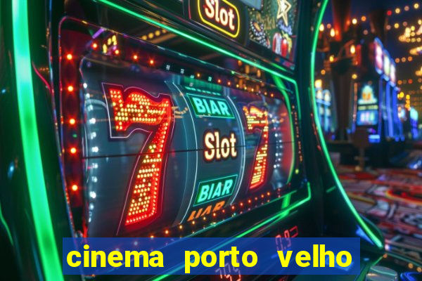 cinema porto velho ig shopping