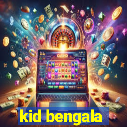 kid bengala