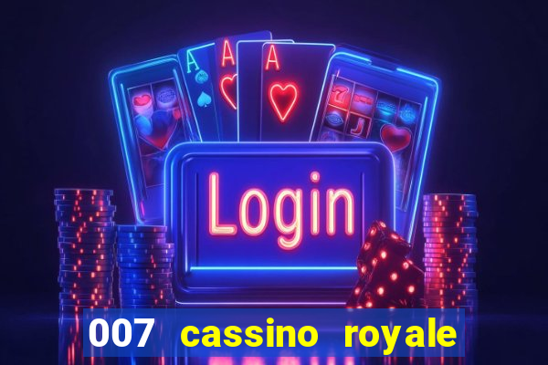 007 cassino royale download dublado 4shared