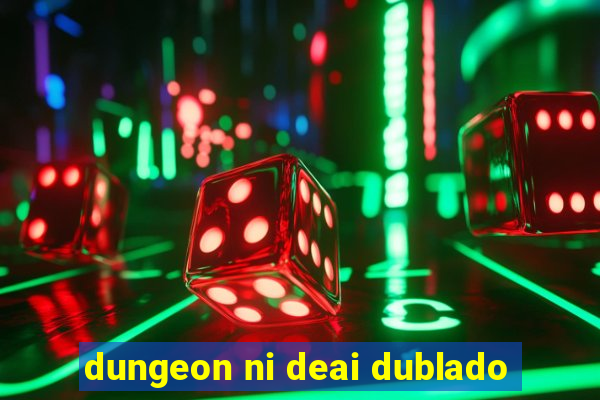 dungeon ni deai dublado