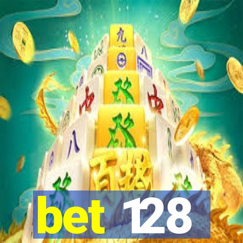 bet 128