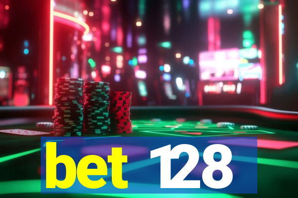 bet 128