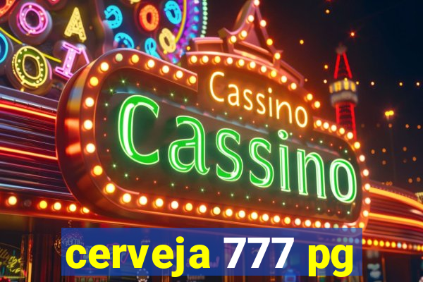 cerveja 777 pg