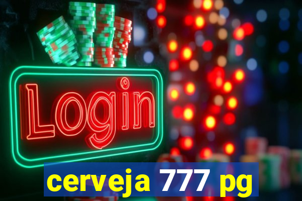 cerveja 777 pg