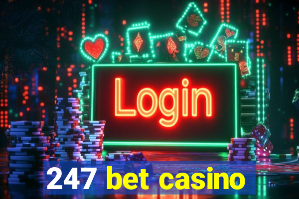 247 bet casino