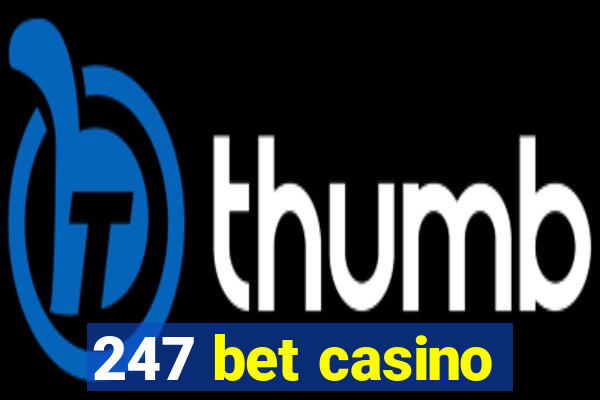 247 bet casino