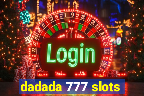 dadada 777 slots