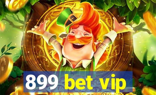 899 bet vip