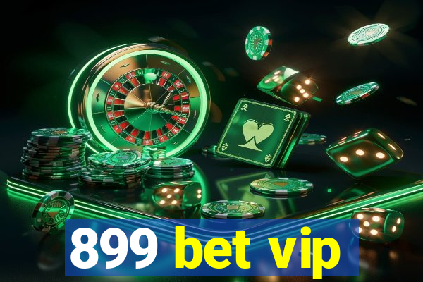 899 bet vip