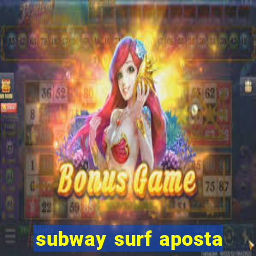 subway surf aposta