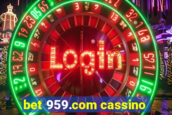 bet 959.com cassino