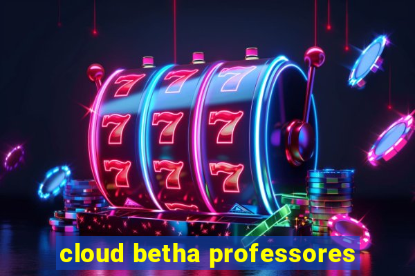 cloud betha professores