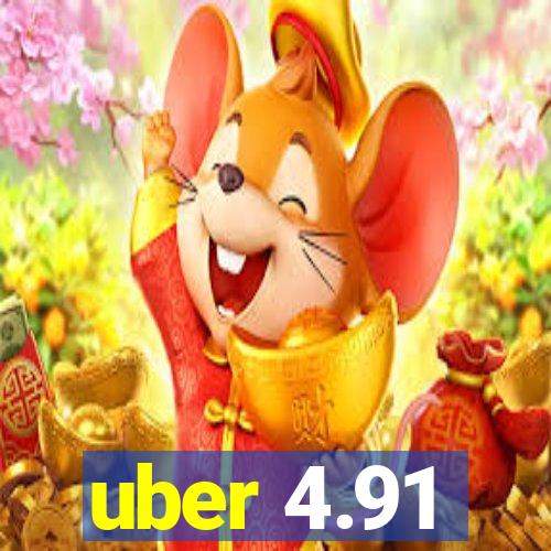 uber 4.91