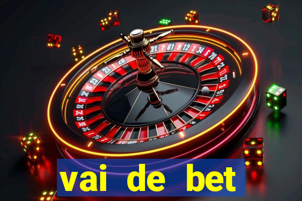 vai de bet esportes da sorte