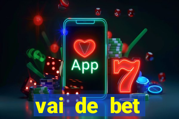 vai de bet esportes da sorte