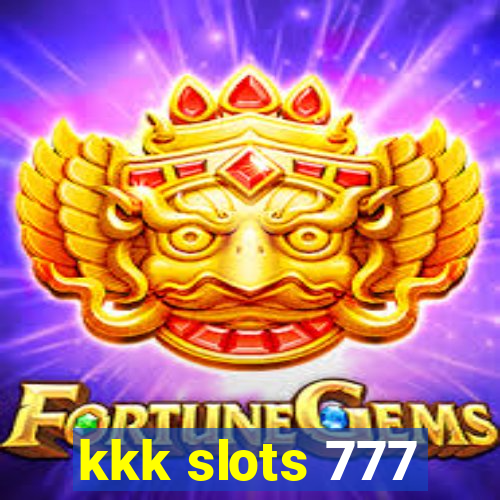 kkk slots 777