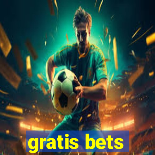 gratis bets