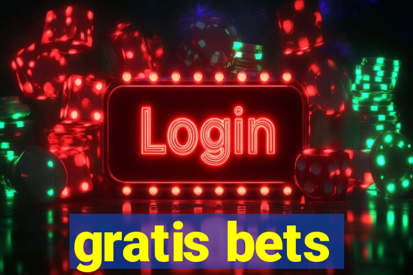 gratis bets