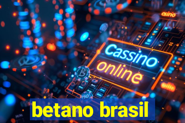 betano brasil