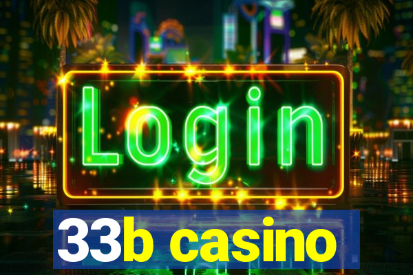 33b casino