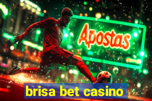 brisa bet casino