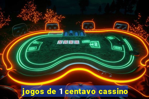 jogos de 1 centavo cassino