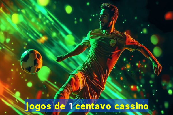 jogos de 1 centavo cassino