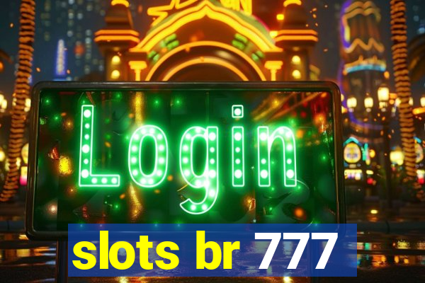 slots br 777